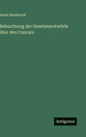 Beleuchtung der Gesetzesentwürfe über den Concurs 3368028480 Book Cover