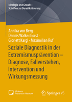 Soziale Diagnostik in der Extremismusprävention – Diagnose, Fallverstehen, Intervention und Wirkungsmessung (Ideologie und Gewalt - Schriften zur Deradikalisierung) 3658424265 Book Cover