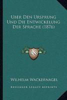 �ber Den Ursprung Und Die Entwickelung Der Sprache (Classic Reprint) 3744600483 Book Cover