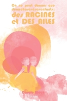 On ne peut donner que deux choses à ses enfants : des racines et des ailes (French Edition) 233412947X Book Cover