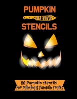 80 Pumpkin Stencils: Funny and spooky pumpkin faces to use for Halloween pumpkin carving, Halloween Patterns, Pumpkin Carving Patterns, Face Painting Patterns, Halloween Pumpkin Carving Stencils B08JVY676X Book Cover