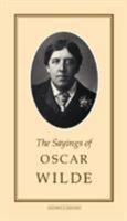 Sayings of Oscar Wilde (Duckworth Sayings Series) 0715623052 Book Cover