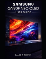 SAMSUNG QN90F NEO QLED USER GUIDE B0GHNB7X28 Book Cover