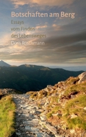 Botschaften am Berg: Essays vom Finden des Lebensweges (German Edition) 3769309332 Book Cover