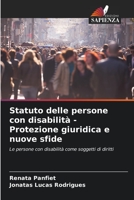 Statuto delle persone con disabilità - Protezione giuridica e nuove sfide: Le persone con disabilità come soggetti di diritti 620628168X Book Cover