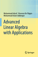 Advanced Linear Algebra with Applications 9811621691 Book Cover