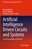 Artificial Intelligence Driven Circuits and Systems: Select Proceedings of ISED 2021 9811669392 Book Cover