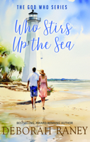 Who Stirs Up the Sea: The God Who Series B0H9NQRSFB Book Cover