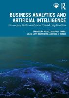 Business Analytics and Artificial Intelligence: Concepts, Skills and Real World Application 1041124007 Book Cover