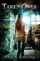 Taken Over 1477680373 Book Cover