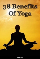 38 Benefits Of Yoga- Chris Roy B088B4M64H Book Cover