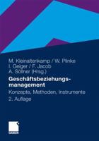 Geschaftsbeziehungsmanagement: Konzepte, Methoden Und Instrumente 3642635229 Book Cover