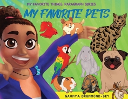 My Favorite Pets: My Favorite Things: Paragraph Writing Series 1737969300 Book Cover