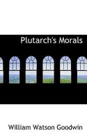 Plutarch's Morals 1115352008 Book Cover