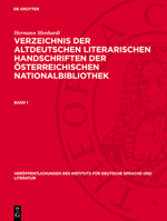 Hermann Menhardt: Verzeichnis Der Altdeutschen Literarischen Handschriften Der Österreichischen Nationalbibliothek. Band 1 3112749960 Book Cover
