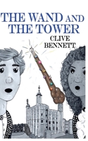 The WAND and the TOWER 1717427146 Book Cover