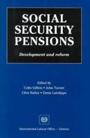 Social Security Pensions: Development and Reform 9221108597 Book Cover