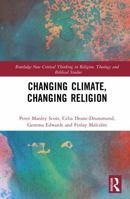 Changing Climate, Changing Religion (Routledge New Critical Thinking in Religion, Theology and Biblical Studies) 1041090080 Book Cover