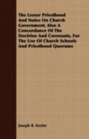 Lesser Priesthood and Notes on Church Government 1015274811 Book Cover