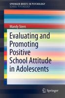 Evaluating and Promoting Positive School Attitude in Adolescents 1461434262 Book Cover