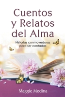 Cuentos y Relatos Del Alma: Historias conmovedoras para ser contadas B0BSY6FB1X Book Cover
