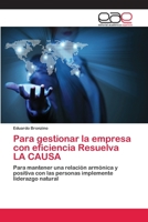 Para Gestionar La Empresa Con Eficiencia Resuelva La Causa 365907277X Book Cover