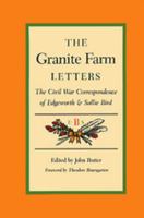 The Granite Farm Letters: The Civil War Correspondence of Edgeworth and Sallie Bird 0820310425 Book Cover
