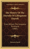 The History of the Dayrells of Lillingstone Dayrell 101611852X Book Cover