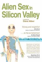 Alien Sex in Silicon Valley 145378621X Book Cover