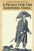 A Pickle for the Knowing Ones or Plain Truths in a Homespun Dress 1539393348 Book Cover