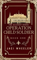 Operation Child Soldier 1544960174 Book Cover