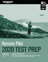 Remote Pilot Test Prep 2021: Study & Prepare: Pass Your Part 107 Test and Know What Is Essential to Safely Operate an Unmanned Aircraft from the Most Trusted Source in Aviation Training 1619549751 Book Cover
