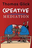 Creative Mediation 1470079518 Book Cover