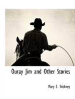 Ouray Jim: And Other Stories (1904) 1117890775 Book Cover
