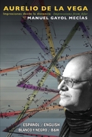 Aurelio de la Vega: Impresiones desde la distancia / Impressions from Afar (Spanish Edition) B08FNMPCZC Book Cover