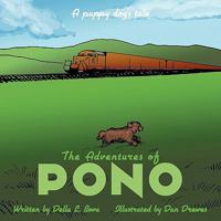 The Adventures of Pono: A Puppy Dog's Tale 1449073549 Book Cover