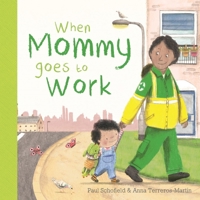 When Mommy Goes to Work 1684642787 Book Cover