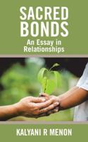 Sacred Bonds: An Essay in Relationships 1482873591 Book Cover
