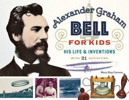 Alexander Graham Bell: Giving Voice to the World 0912777133 Book Cover
