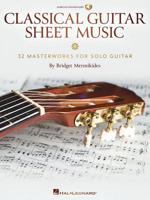 Classical Guitar Sheet Music: 32 Masterworks for Solo Guitar 1540032280 Book Cover