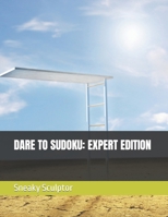 DARE TO SUDOKU: EXPERT EDITION B0CTMGXQ52 Book Cover