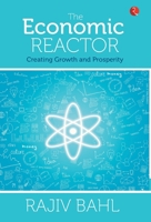 THE ECONOMIC REACTOR CREATING GROWTH AND PROSPERITY 8129139782 Book Cover
