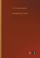 Canada, My Land 3752415487 Book Cover