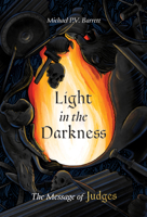 Light in the Darkness: The Message of Judges 1642897515 Book Cover