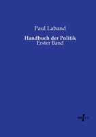 Handbuch der Politik: Erster Band (German Edition) 3737225494 Book Cover