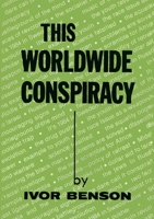 This Worldwide Conspiracy 2925611052 Book Cover