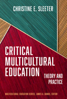 Critical Multicultural Education: Theory and Practice (Multicultural Education Series) 0807786284 Book Cover