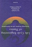 Life Cycle Engineering of Plastics: Technology, Economy and Environment: Technology, Economy and Environment 0080438865 Book Cover