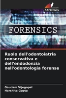 Ruolo dell'odontoiatria conservativa e dell'endodonzia nell'odontologia forense (Italian Edition) 6203593044 Book Cover