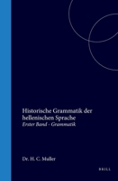 Historische Grammatik der hellenischen Sprache: Erster Band - Grammatik (German Edition) 900456814X Book Cover